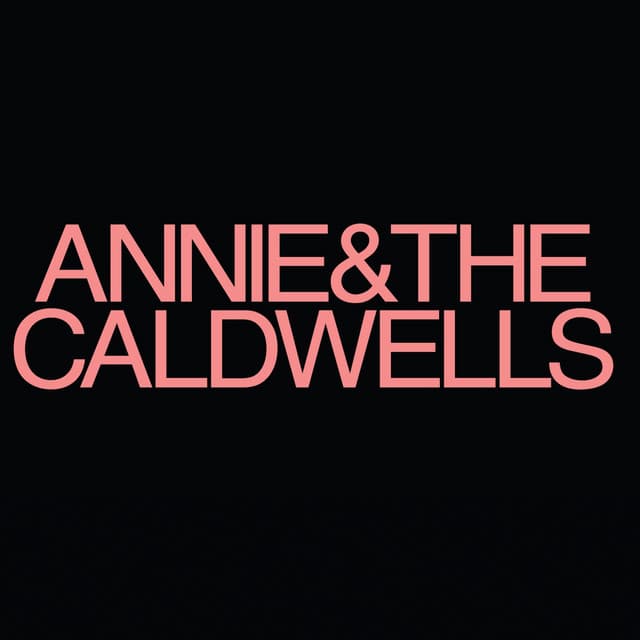 Annie & the Caldwells